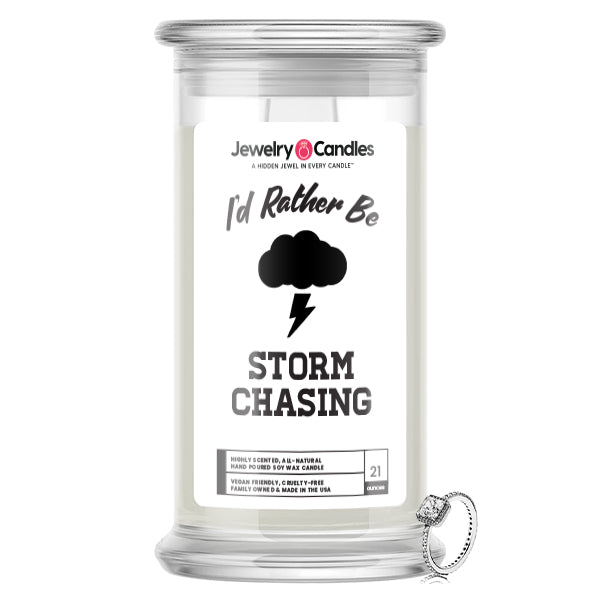 I'd rather be Storm Chasing Jewelry Candles