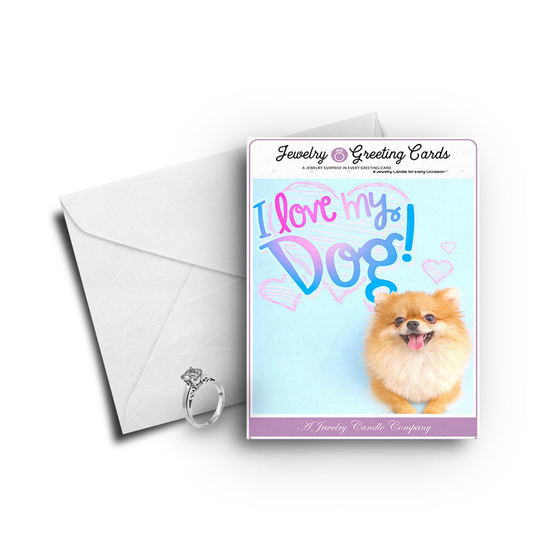 I love my dog Greetings Card