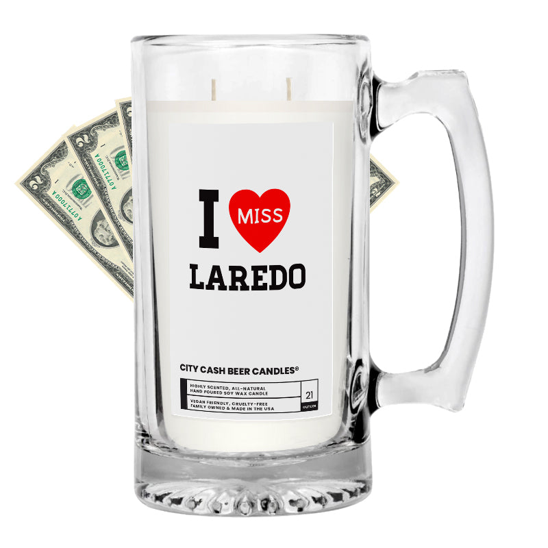 I miss Laredo City Cash Beer Candle