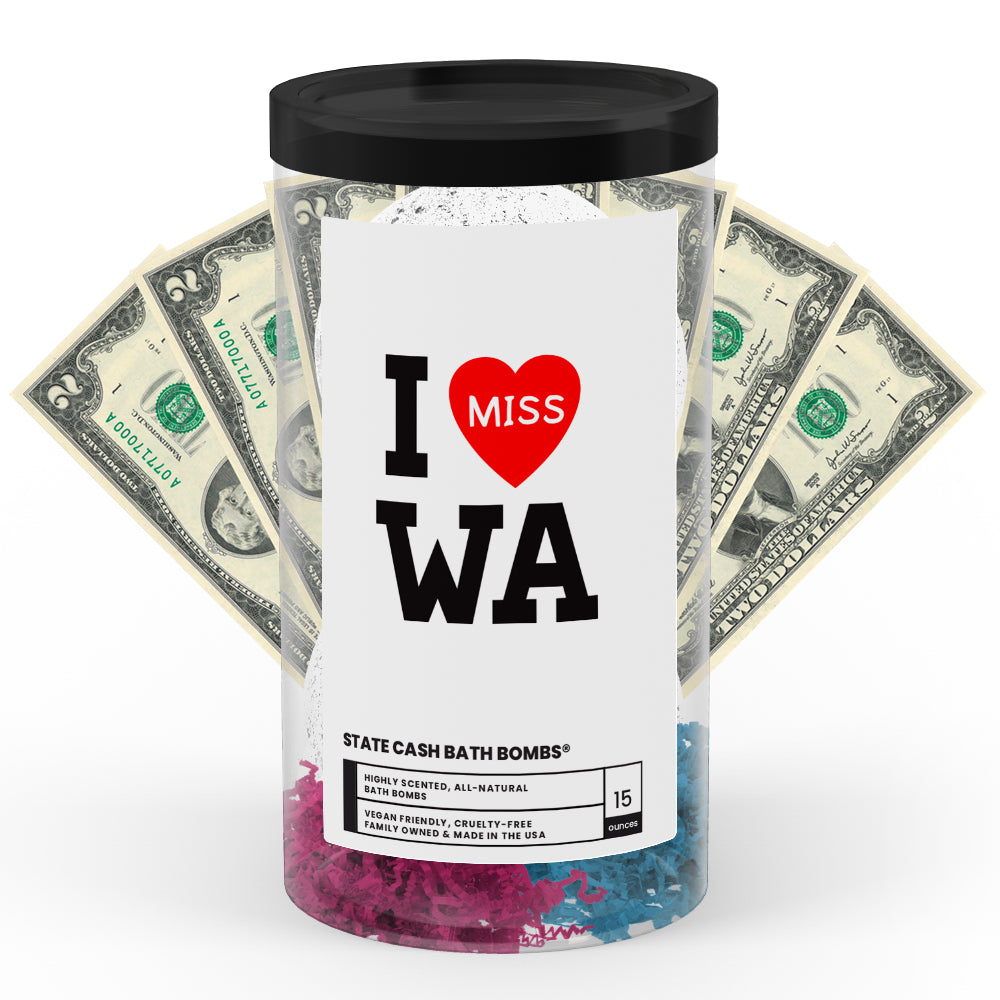 I miss WA State Cash Bath Bombs
