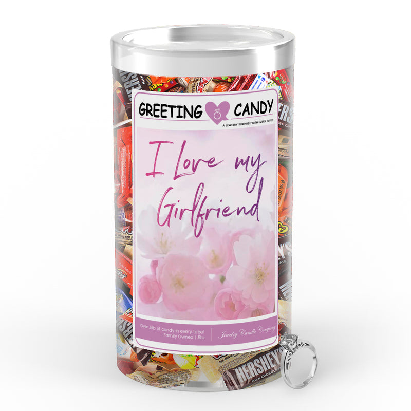 I love my girlfriend Greetings Candy