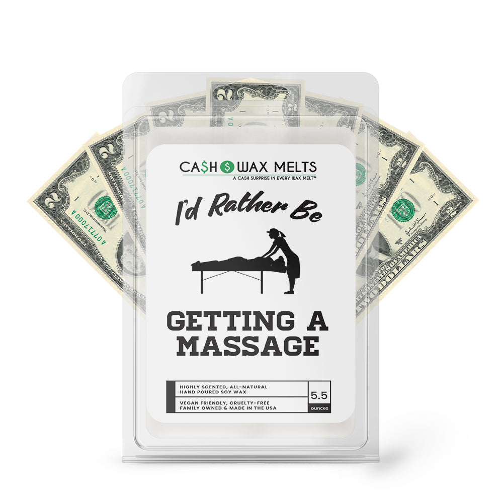 I'd rather be Getting A Massage Cash Wax Melts