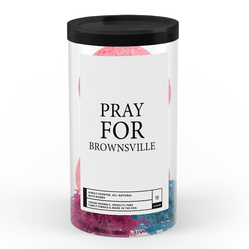 Pray For Brownsville County Bath Bomb Tube