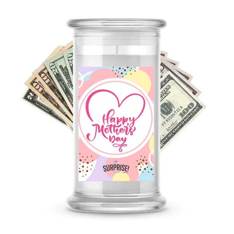Happy Mother's Day | MOTHERS DAY CASH MONEY CANDLES