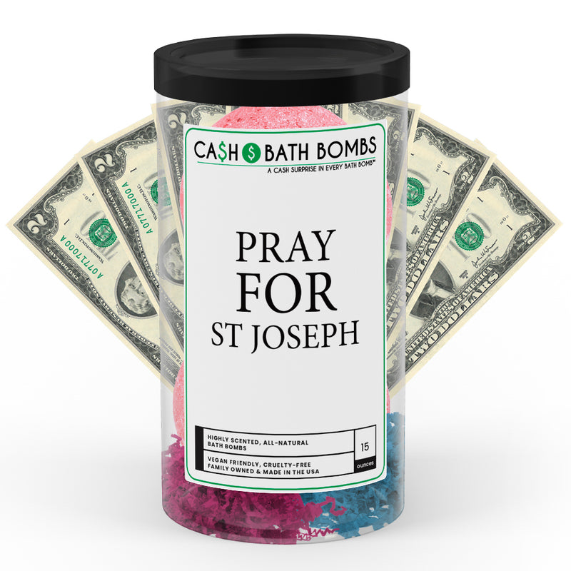Pray For St Joseph Cash Bath Bomb Tube