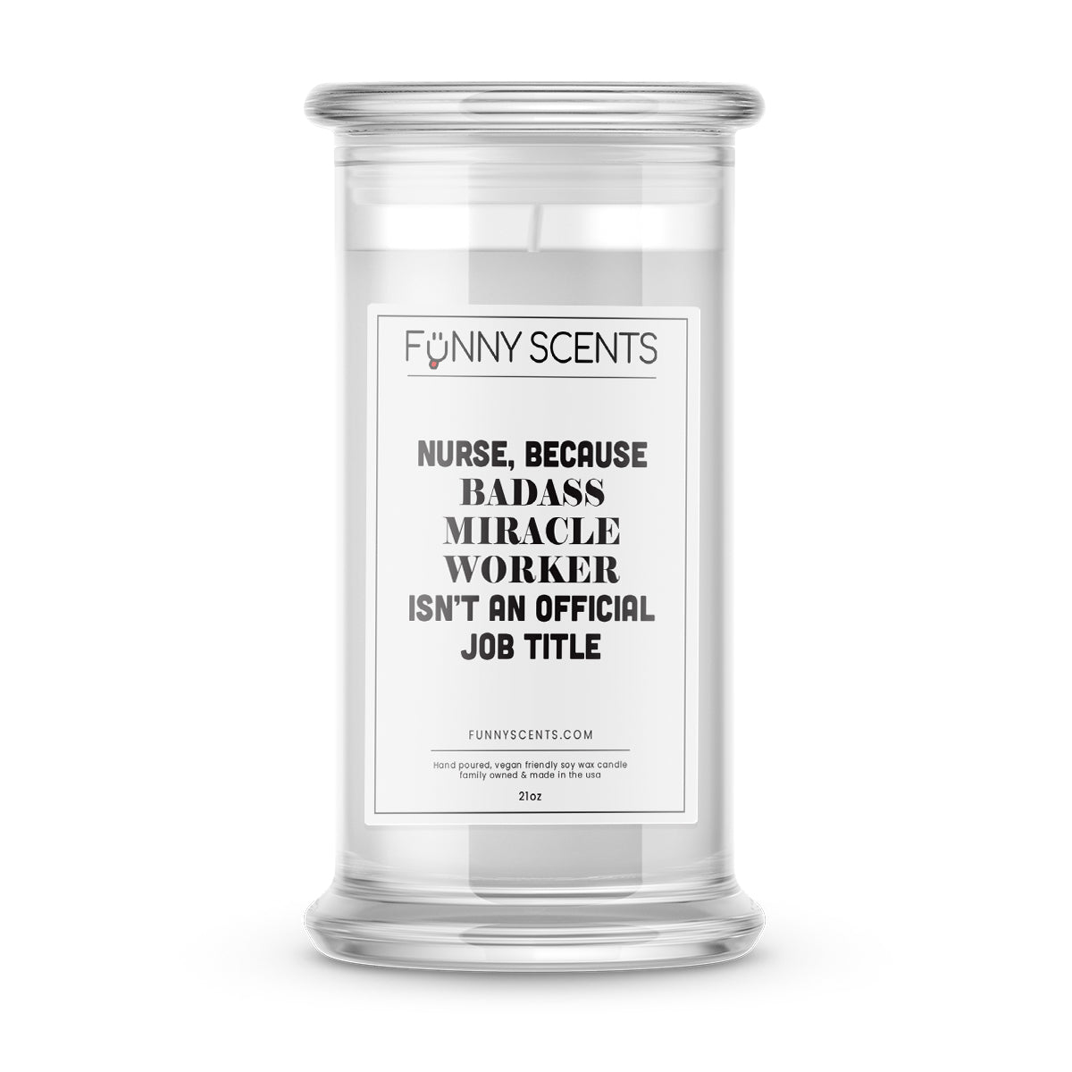 Nurse, Because  Badass Miracle Worker isn't an Official Job Title Funny Candles