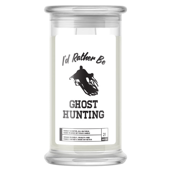 I'd rather be Ghost Hunting Candles