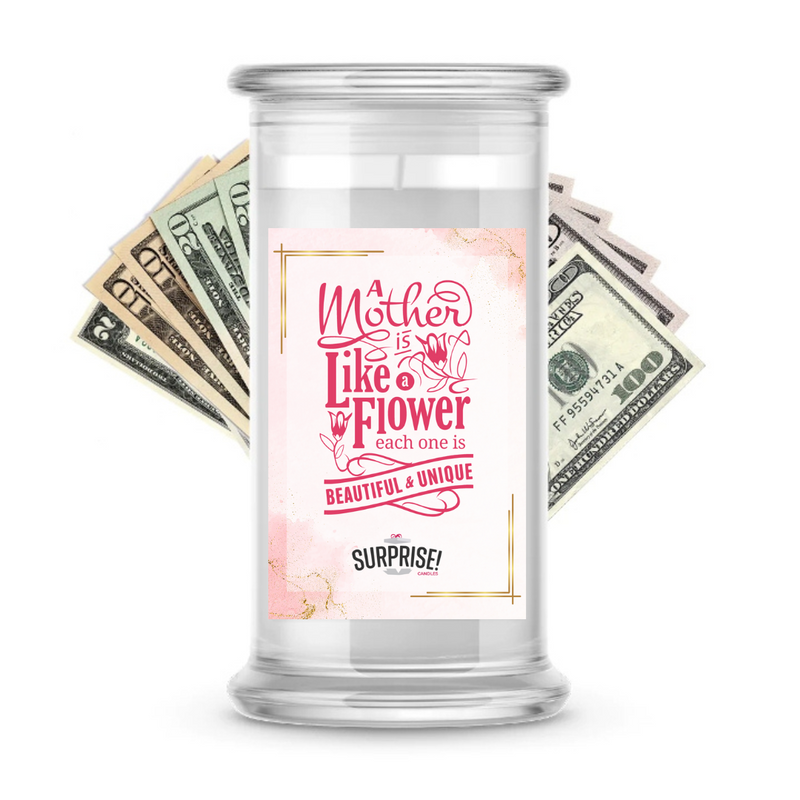 A Mother is Like Flower each one is a beautiful & unique | MOTHERS DAY CASH MONEY CANDLES