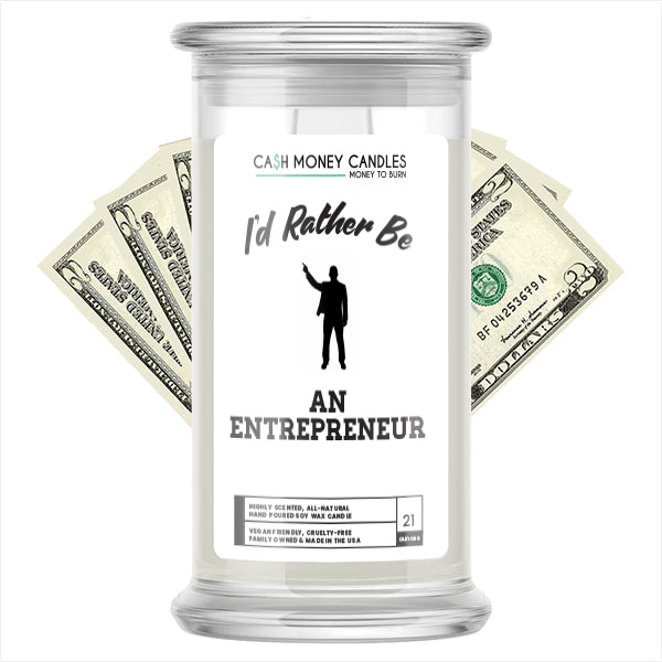 I'd rather be An Entrepreneur Cash Candles