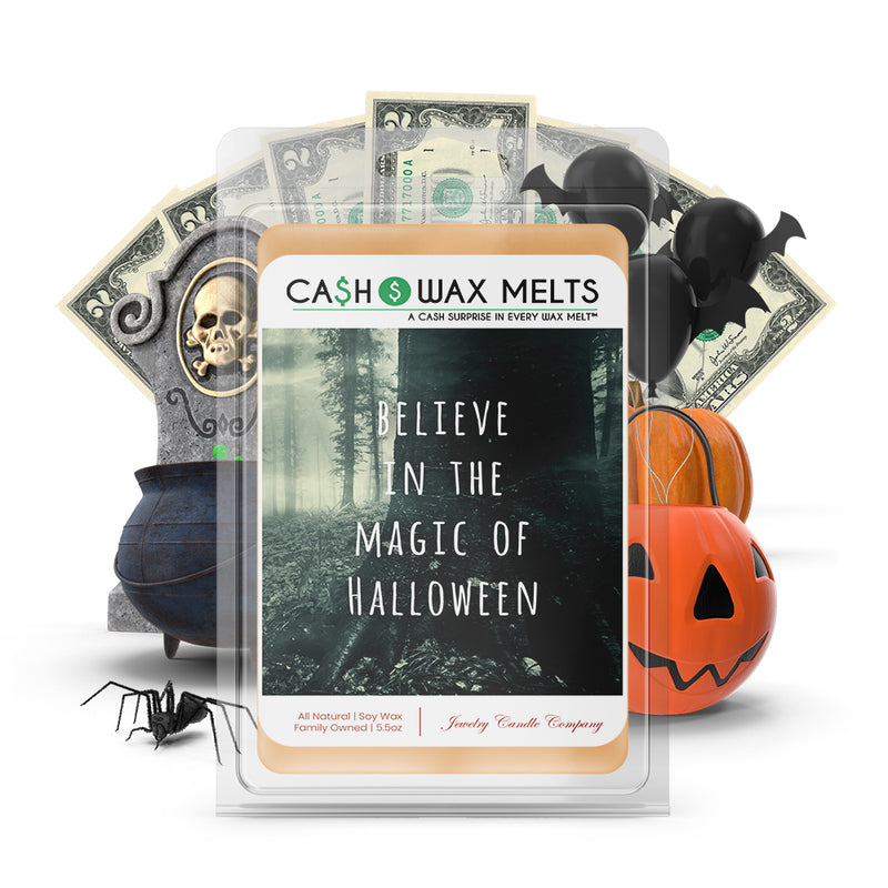 Believe in the magic of halloween Cash Wax Melts