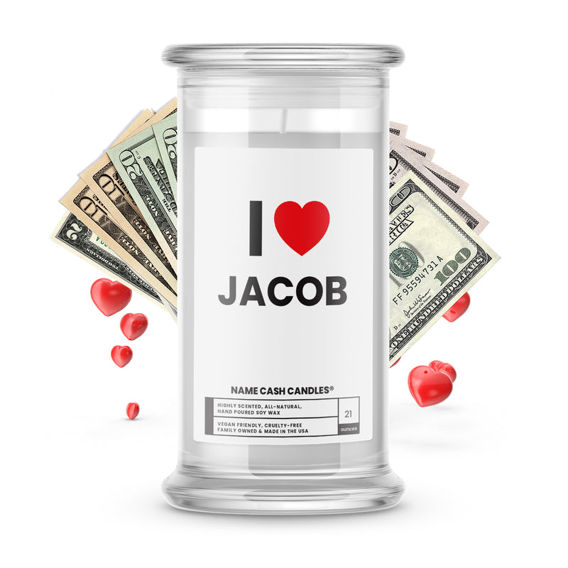 I ❤️ JACOB | Name Cash Money Candles