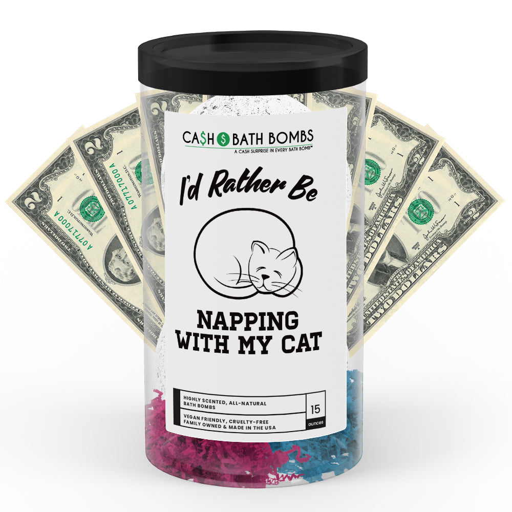 I'd rather be Napping With My Cat Cash Bath Bombs