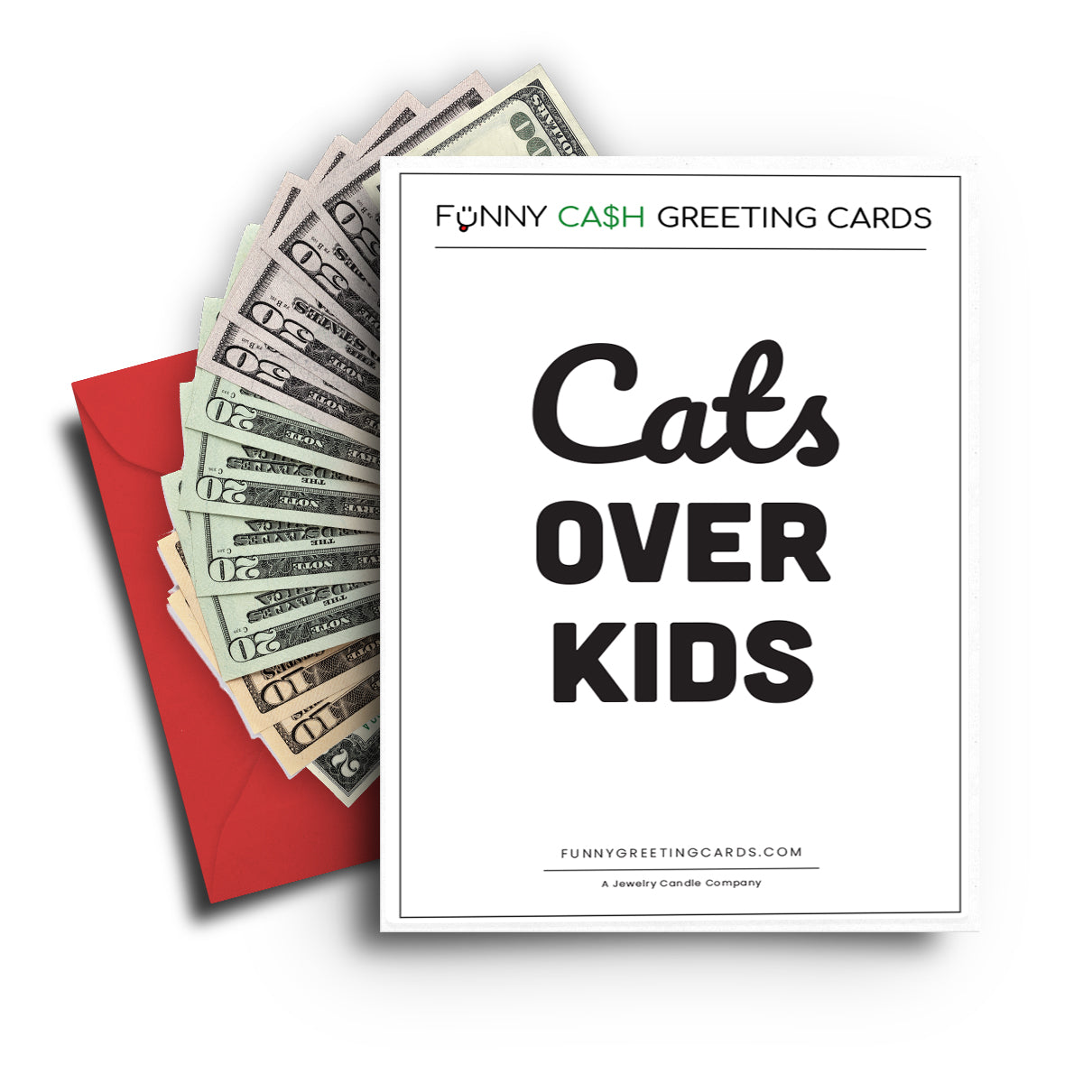 Cats Over Kids Funny Cash Greeting Cards