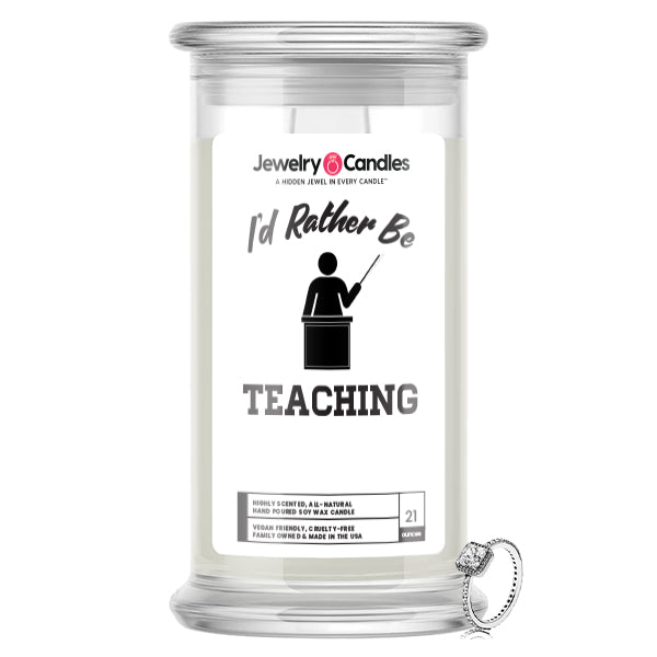 I'd rather be Teaching Jewelry Candles