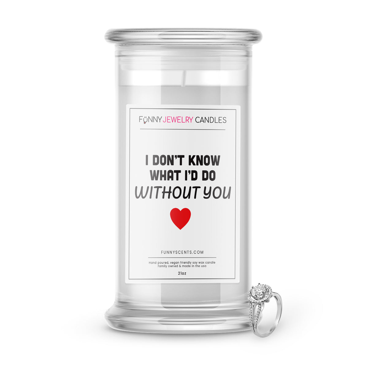 I don't know what I'd Do without you Jewelry Funny Candles