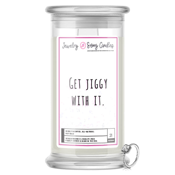 Get Jiggy With It Song | Jewelry Song Candles