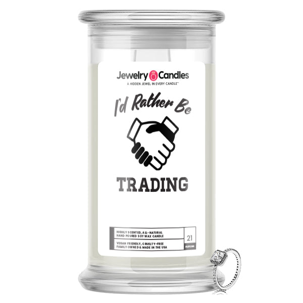 I'd rather be Trading Jewelry Candles