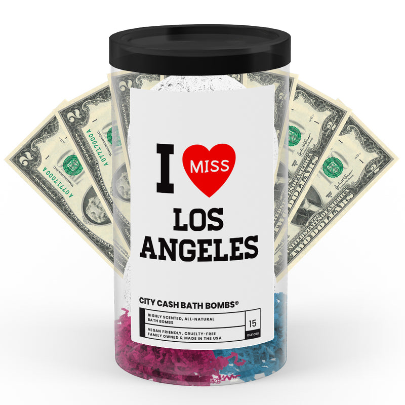 I miss Los Angeles City Cash Bath Bombs