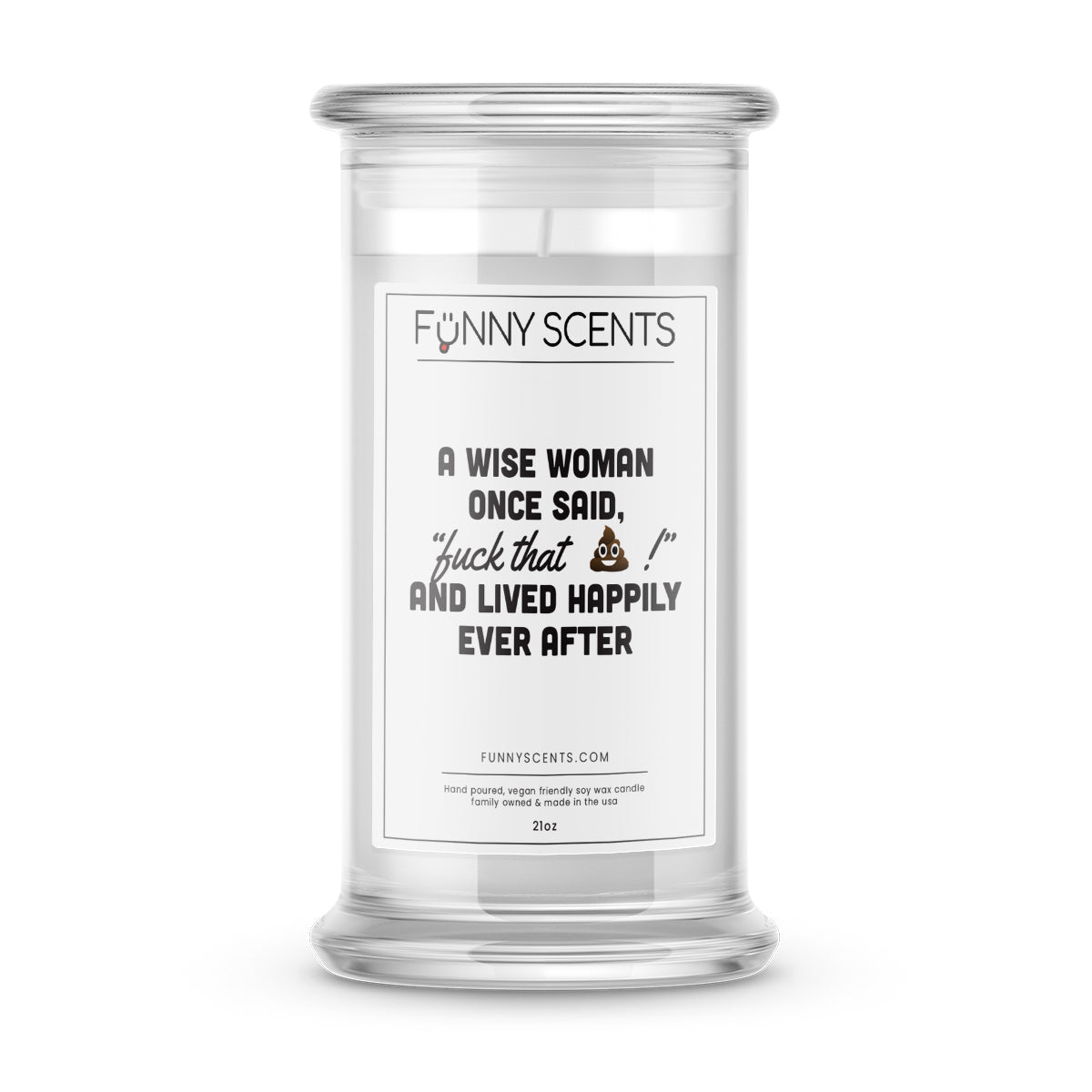 A Wise Women Once Said, "fuck that shit!" and Lived Happily Ever After Funny Candles