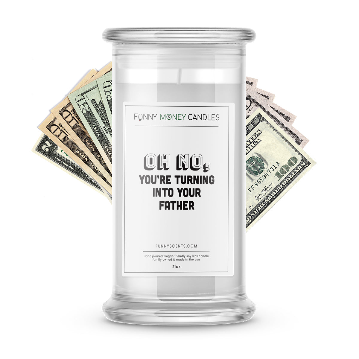 Oh no, You're turning into your Father Money Funny Candles