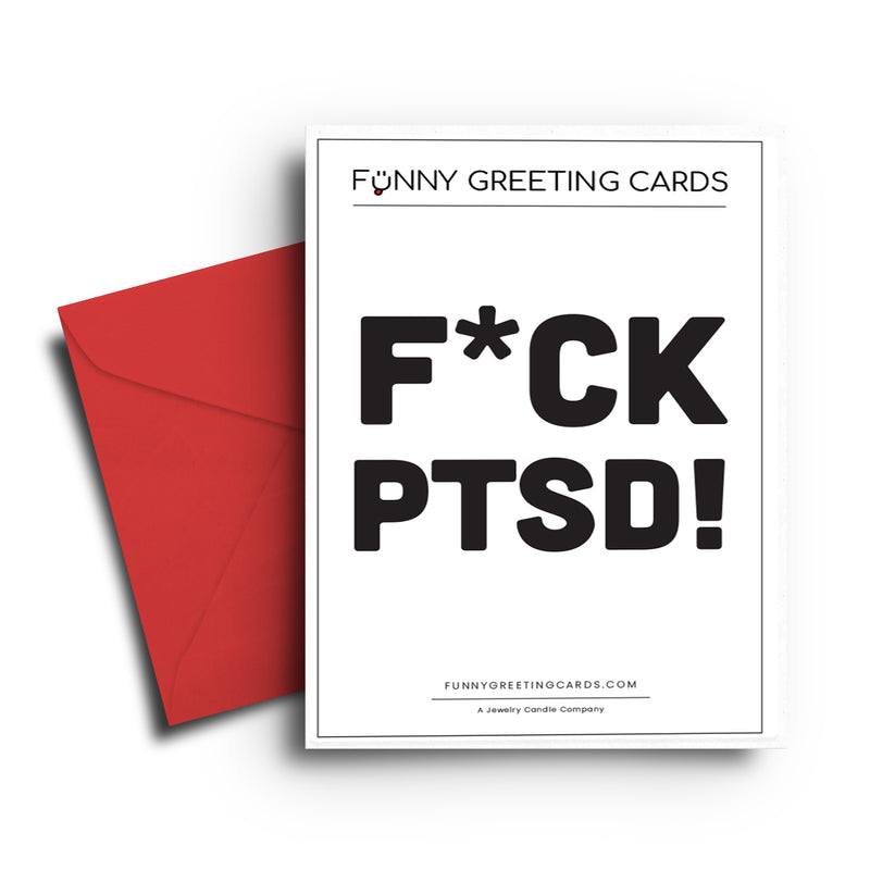 F*ck PTSD! Funny Greeting Cards