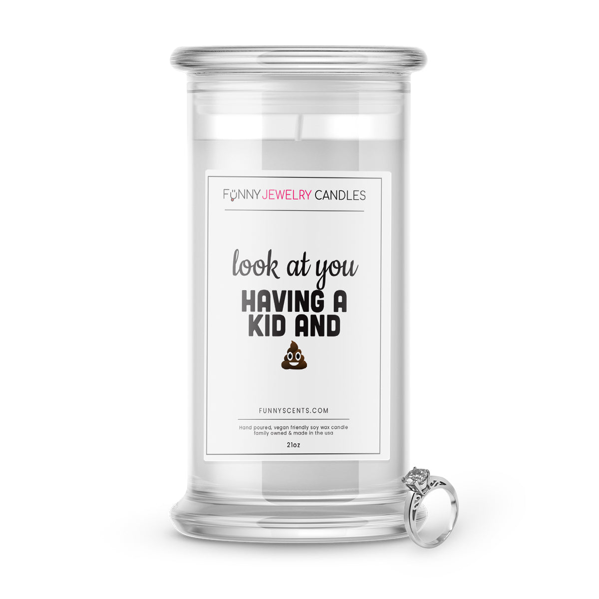 Look at you Having  a Kid and Shit Jewelry Funny Candles