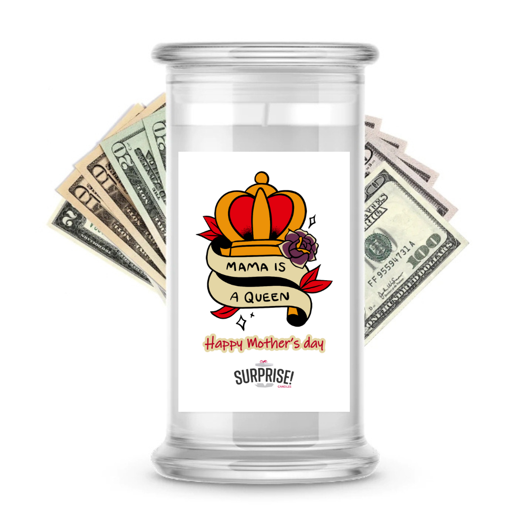 Mama is a Queen Happy Mother's Day  | MOTHERS DAY CASH MONEY CANDLES
