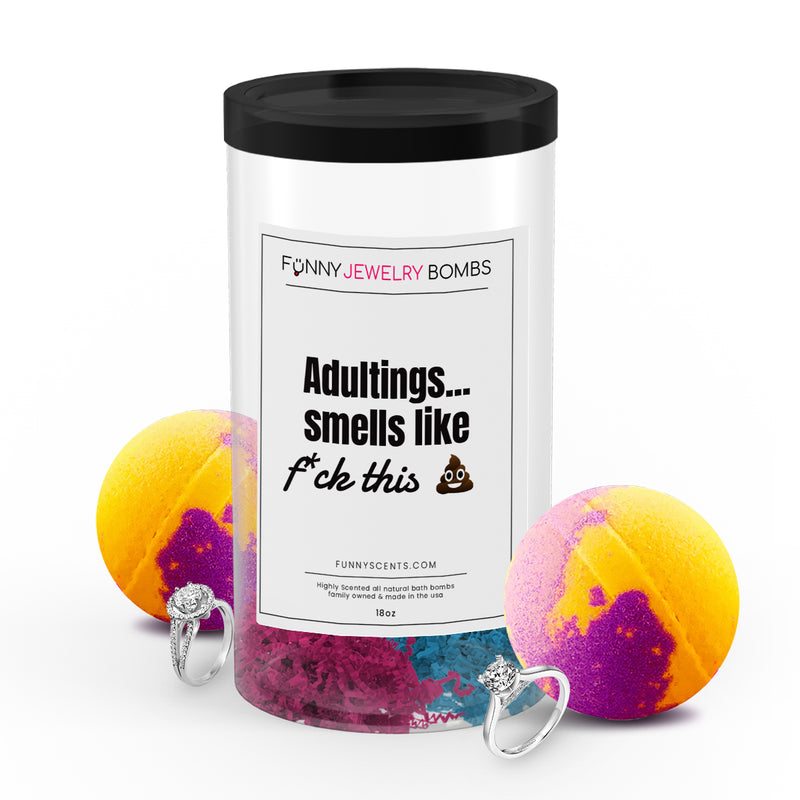 Adultings..! Smells Like  Fuck this shit Funny Jewelry Bath Bombs