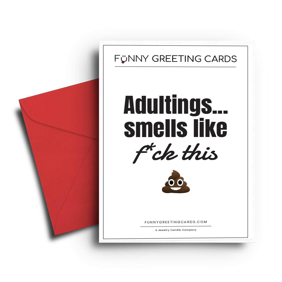 Adultings... Smells Like  Fuck this shit Funny Greeting Cards