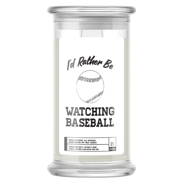 I'd rather be Watching Baseball Candles
