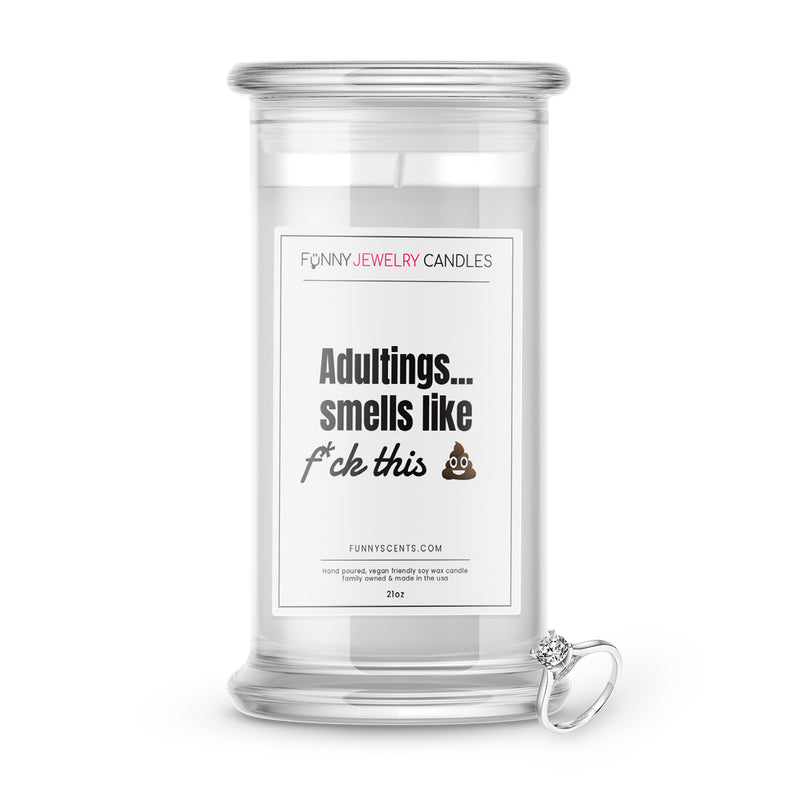 Adultings... Smells Like  Fuck this shit Jewelry Funny Candles