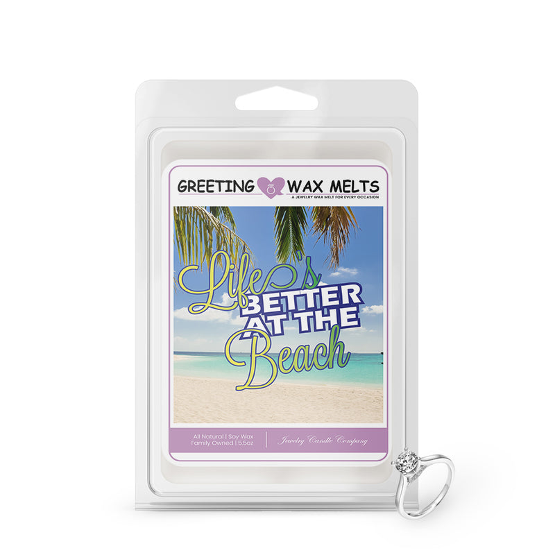 Life better at the beach  Greetings Wax Melt