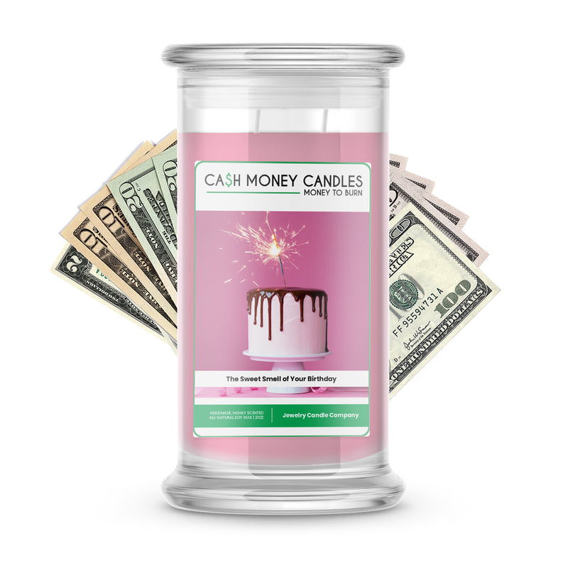 The Sweet  Smell of Your Birthday Cash Candle
