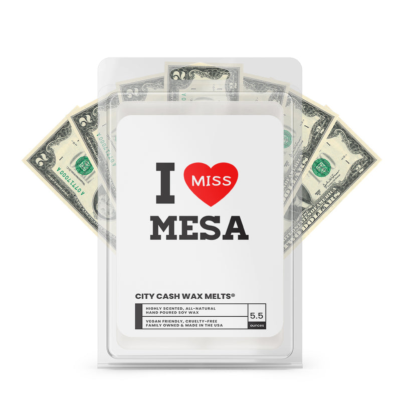 I miss Mesa City Cash Wax Melts