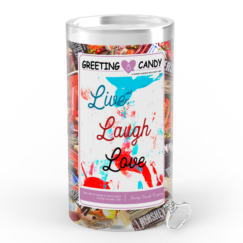 Live laugh love Greetings Candy