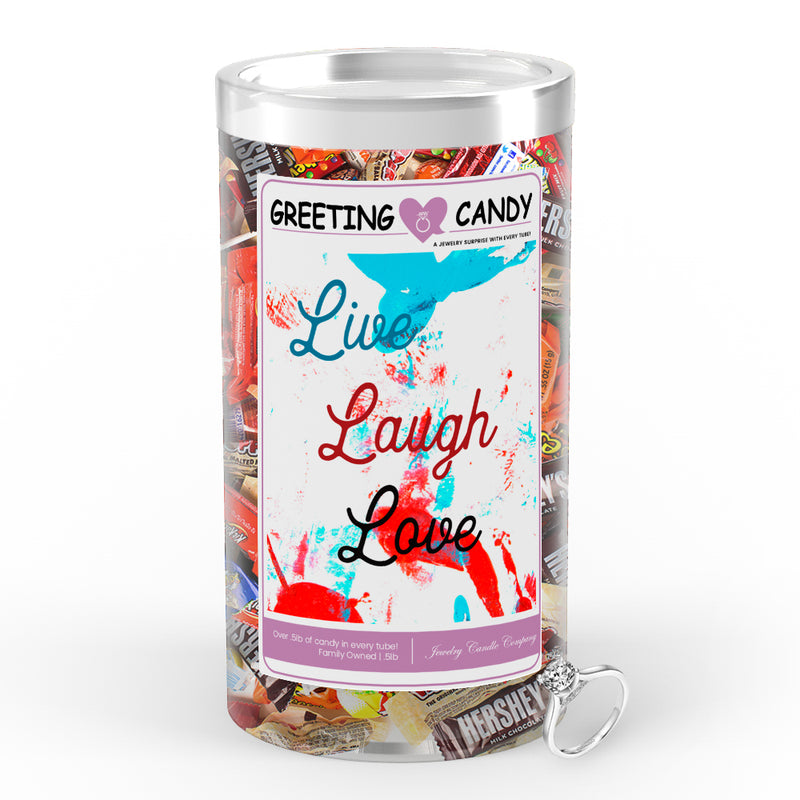 Live laugh love Greetings Candy