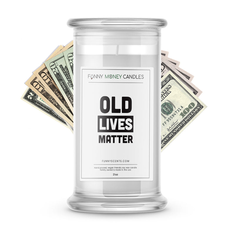 Old Lives Matter Money Funny Candles