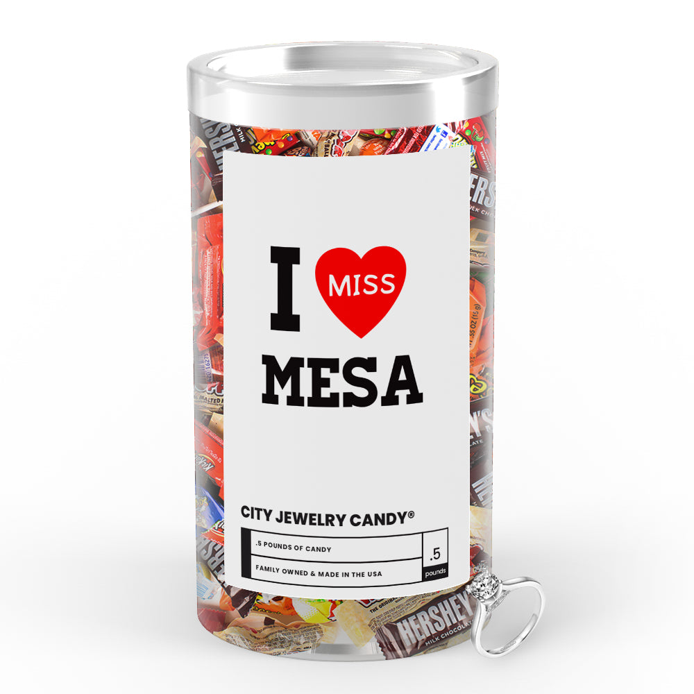I miss Mesa City Jewelry Candy