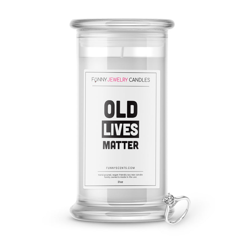 Old Lives Matter Jewelry Funny Candles
