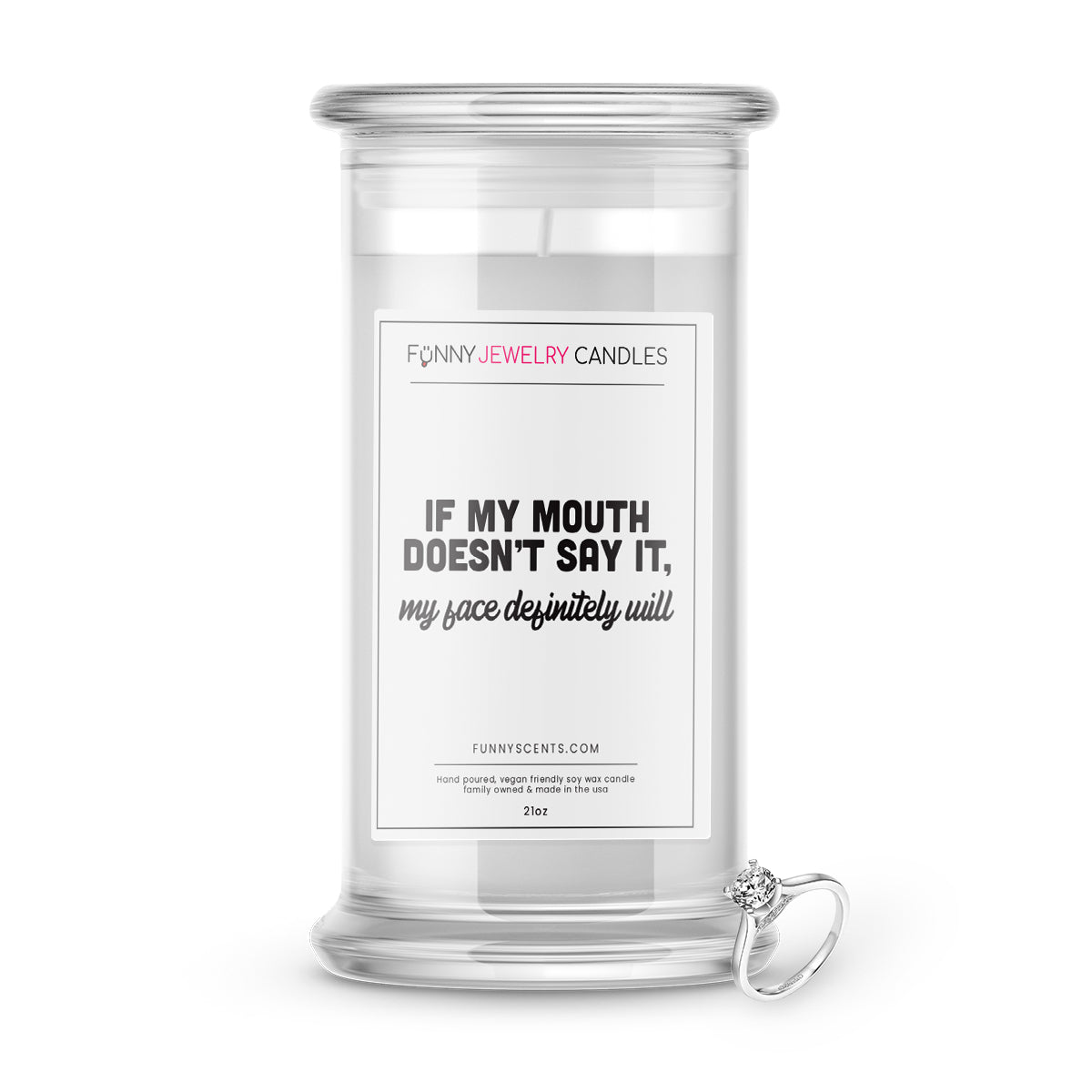 If My Mouth doesn't say it, my face definitely will Jewelry Funny Candles
