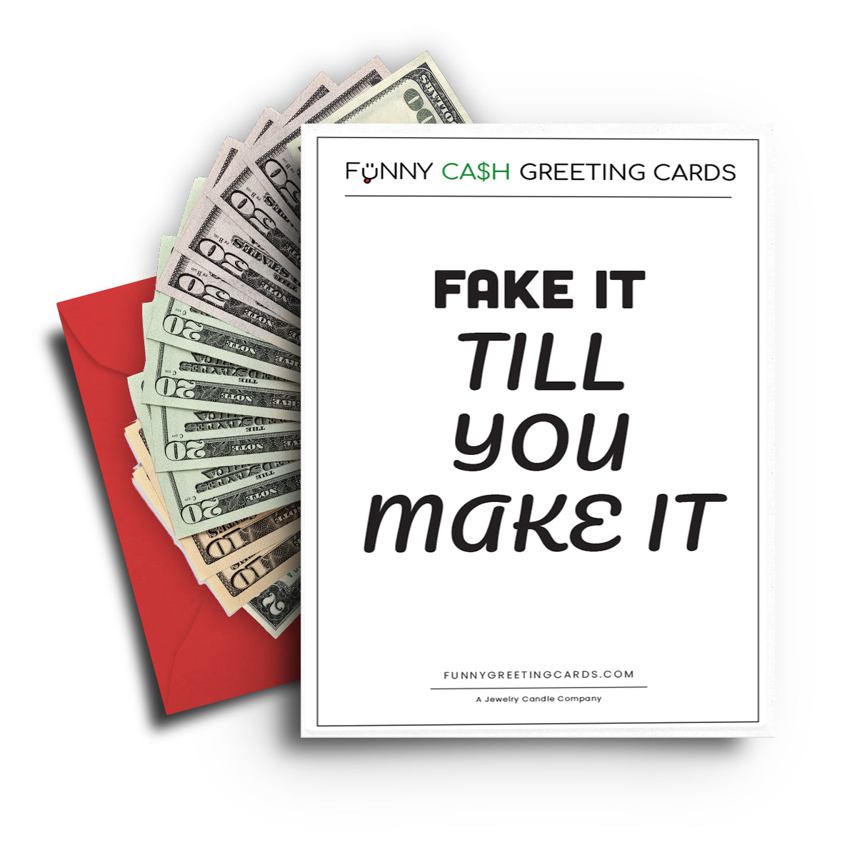 Fake IT Till You make it Funny Cash Greeting Cards