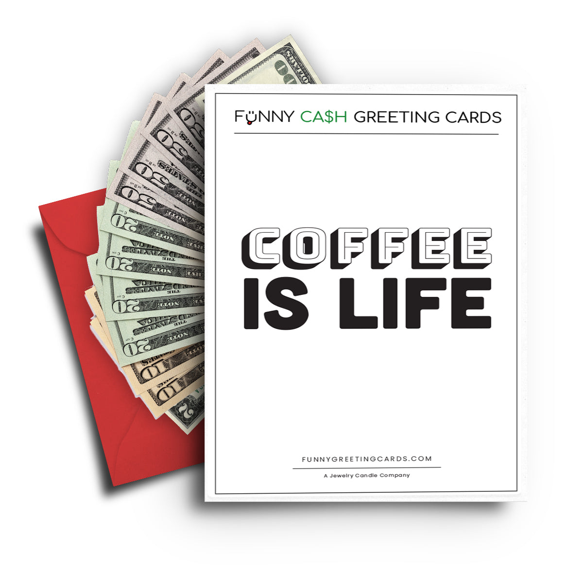 Coffee is Life Funny Cash Greeting Cards