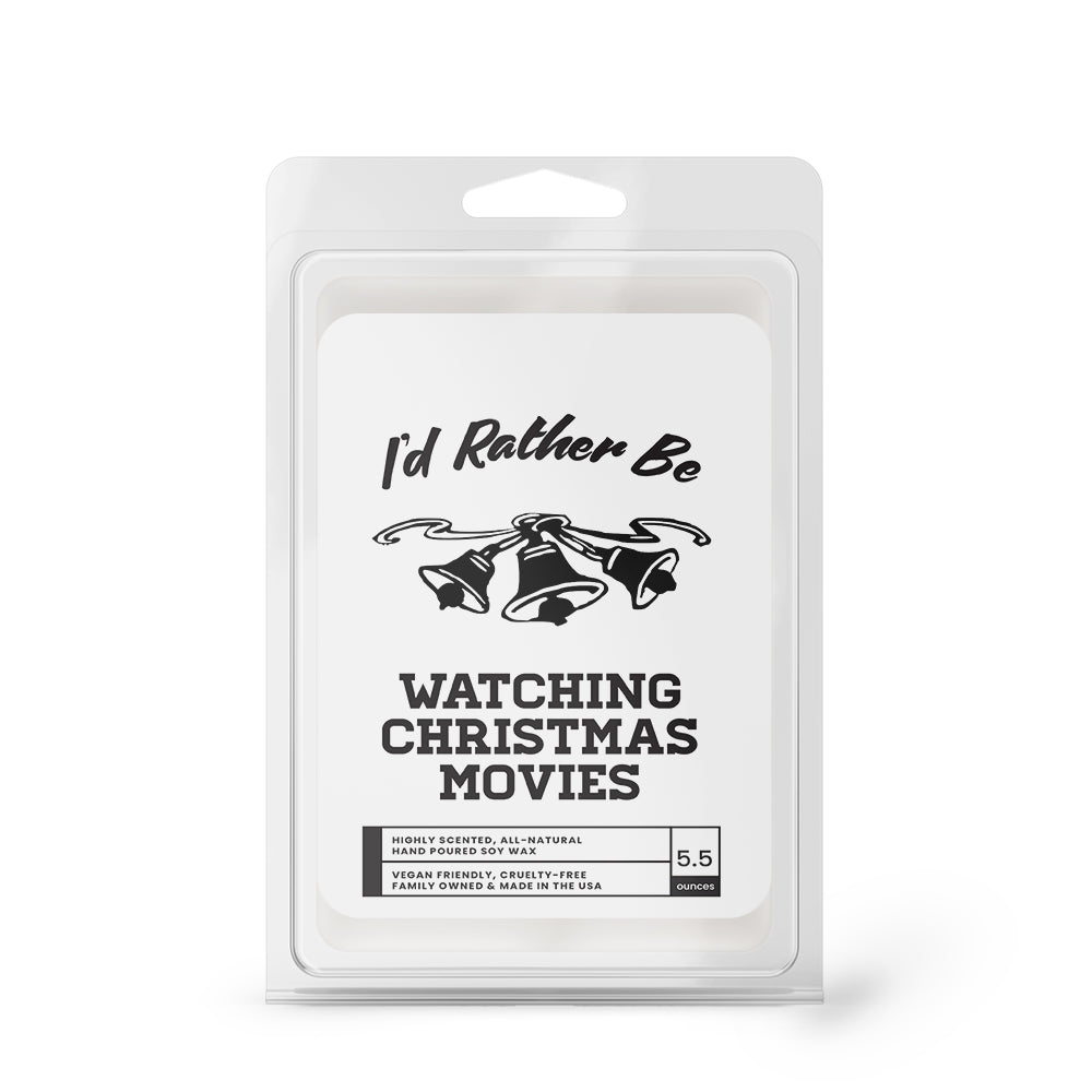 I'd rather be Watching Christmas Movies Wax Melts