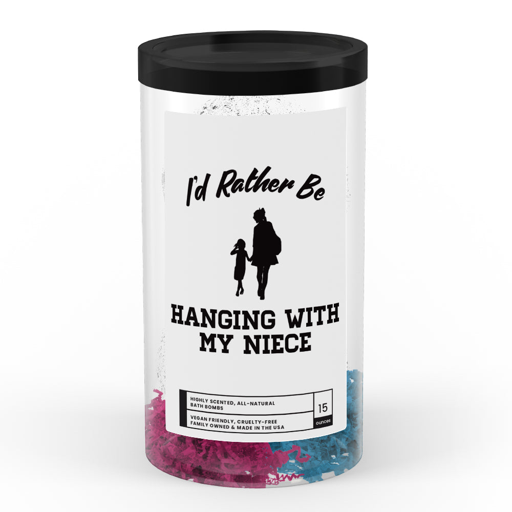 I'd rather be Hanging With My Niece Bath Bombs