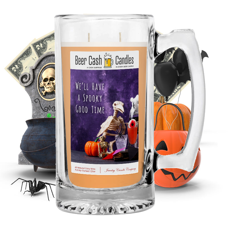 We'll have a spooky good time Beer Cash Candle