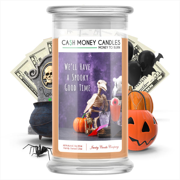 We'll have a spooky good time Cash Money Candle