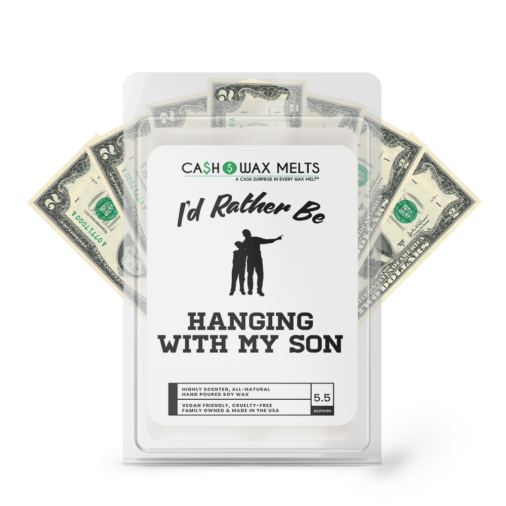 I'd rather be Hanging With My Son Cash Wax Melts