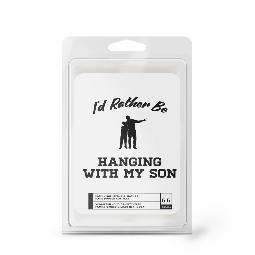 I'd rather be Hanging With My Son Wax Melts