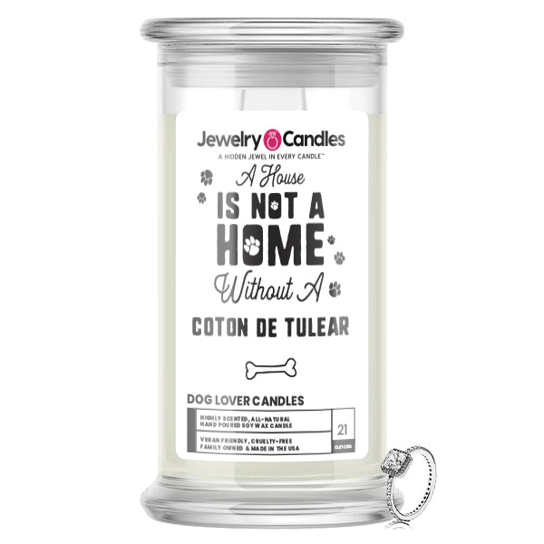 A house is not a home without a  Coton de Tulear Dog Jewelry Candle