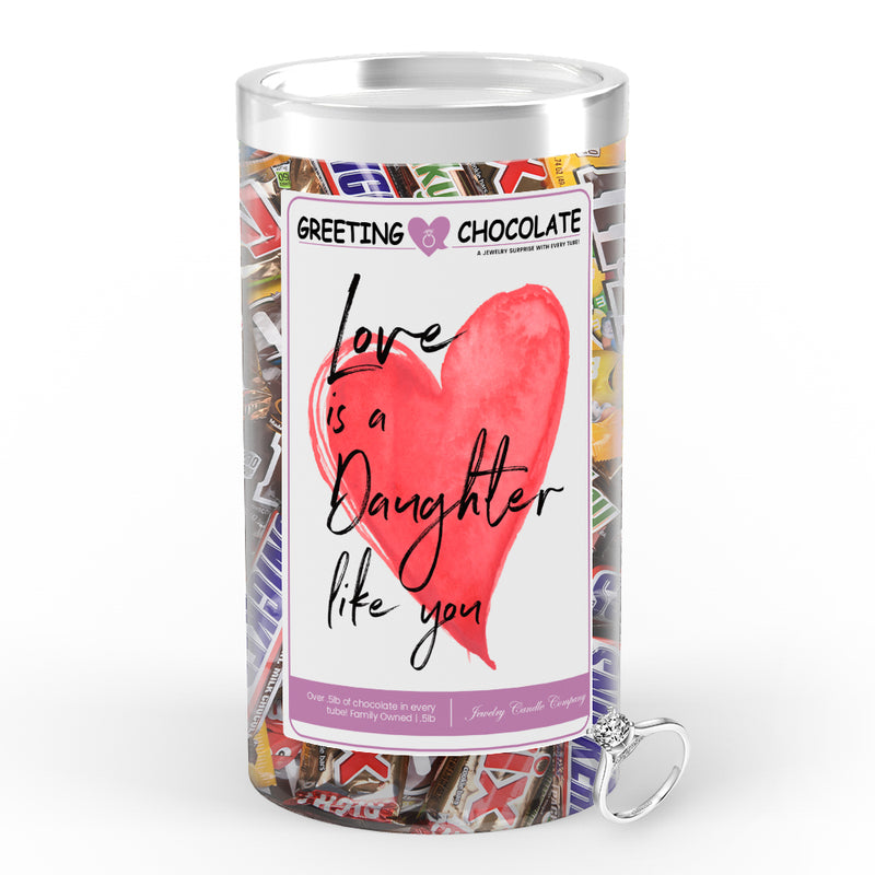 Love is a daughter like you Greetings Chocolate